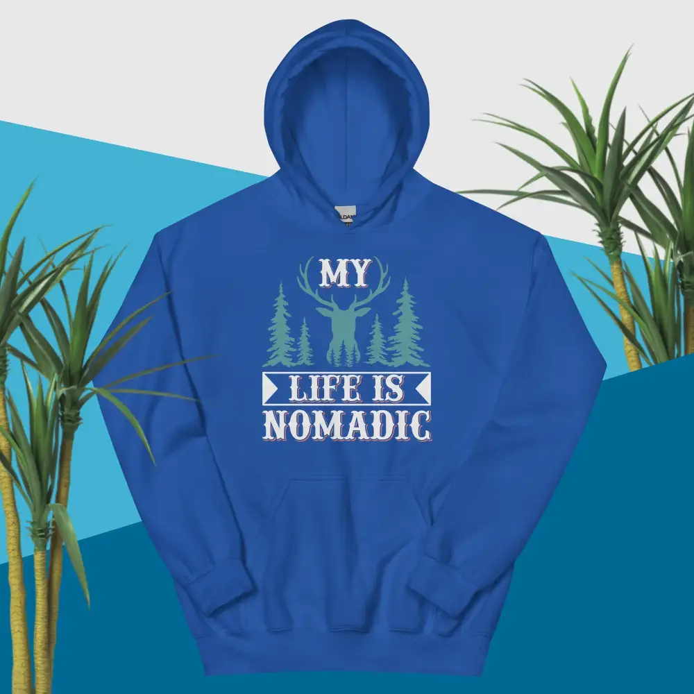 Hoodie My Life Is Nomadic