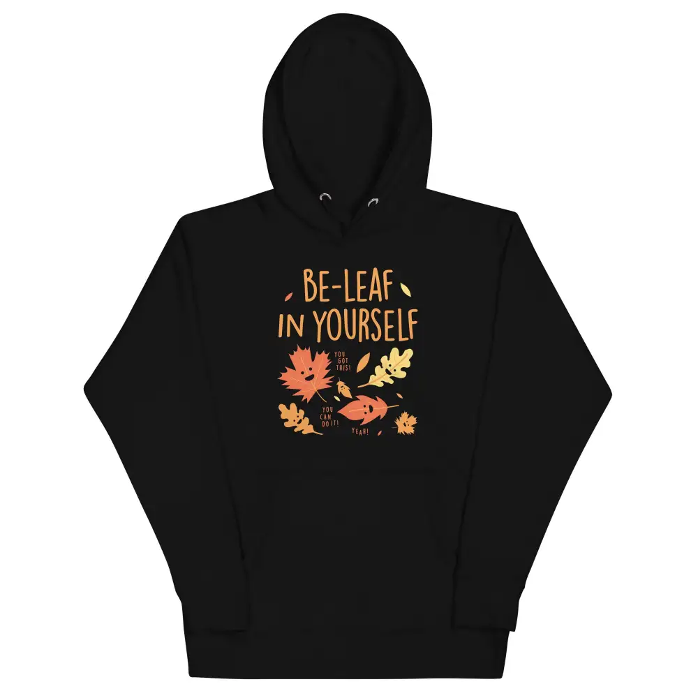 Be Leaf In Yourself Unisex Comfort Hoodie