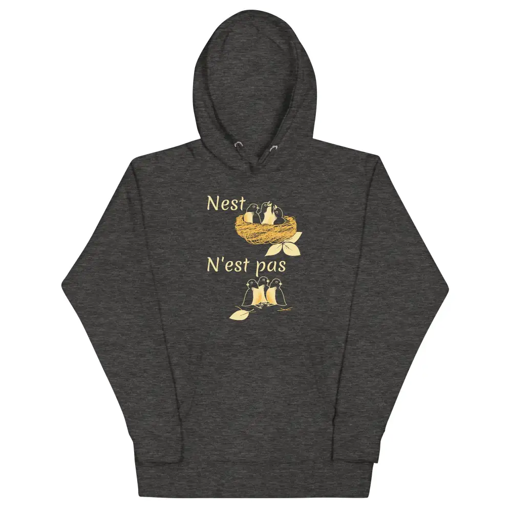 Nest Est Pas Unisex Comfort Hoodie