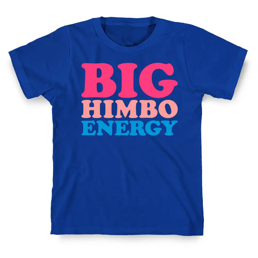 Big Himbo Energy T-Shirt