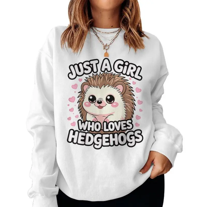 Hedgehog Kawaii Just A Girl Who Loves Hedgehogs Women Sweatshirt