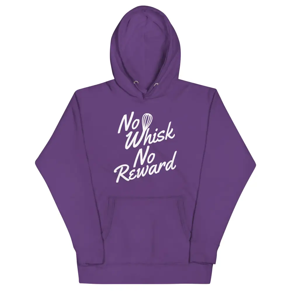 No Whisk Reward Unisex Comfort Hoodie