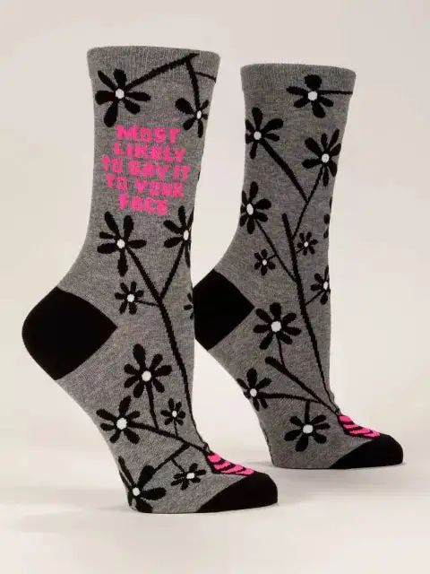 Women's Most Likely To Say It To Your Face Crew Socks