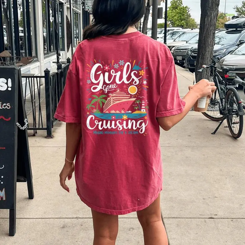 Women's Girls Gone Cruising Making Memories For A Lifetime Cruise Women's Oversized Comfort T-Shirt Back Print