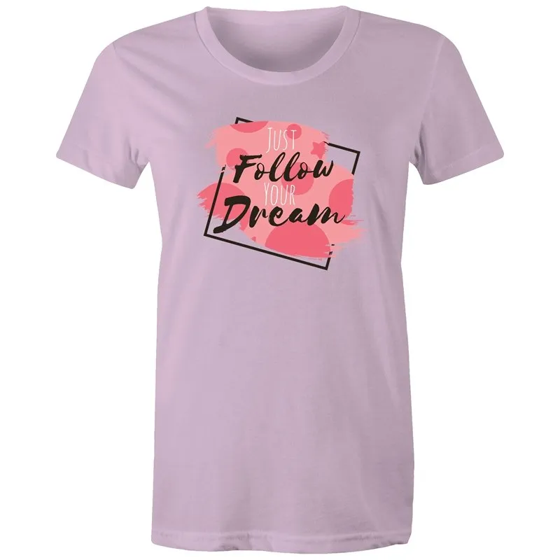 Follow your Dreams T-Shirt