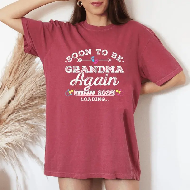 Soon To Be Grandma Again 2026 Loading Pregnancy Announcement Women's Oversized Comfort T-Shirt