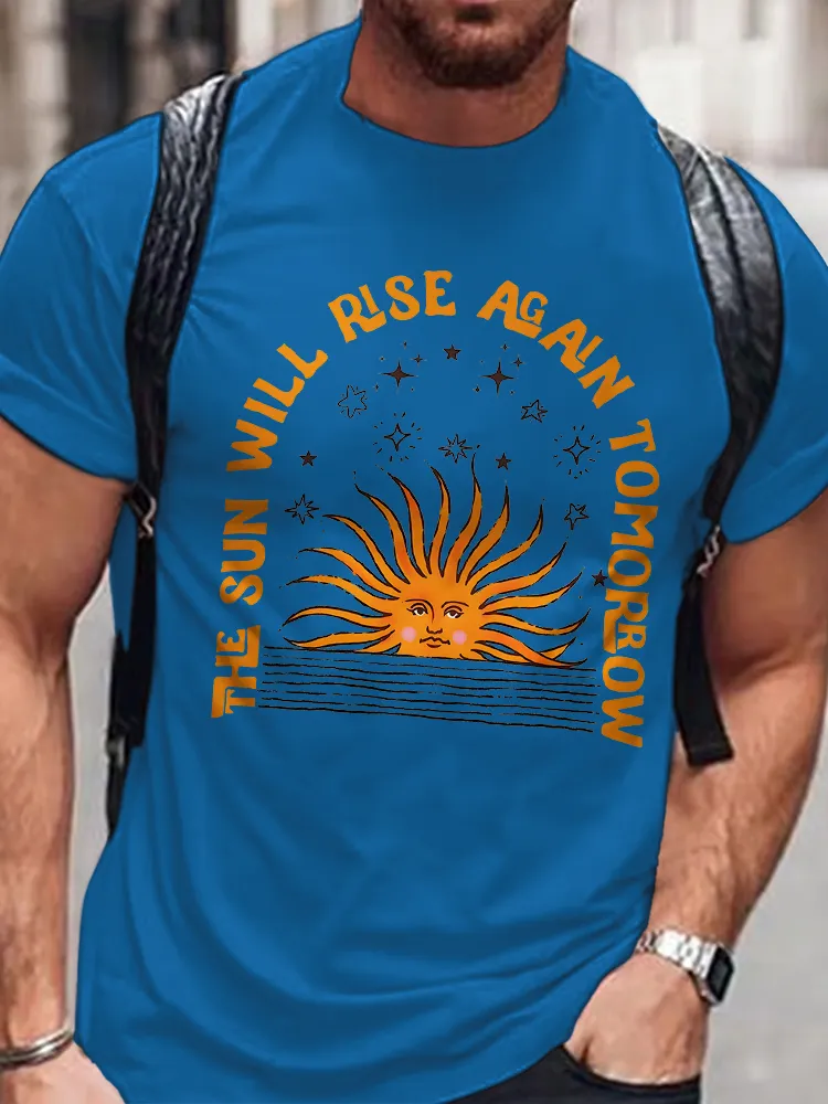 Men's Round-Neck Short-Sleeved T-Shirt The Sun Will Rise Again Tomotrow Prints