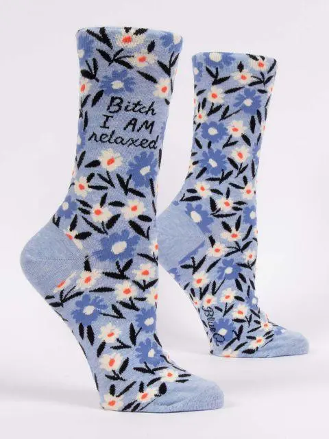 Women's Bitch I Am Relaxed Crew Socks
