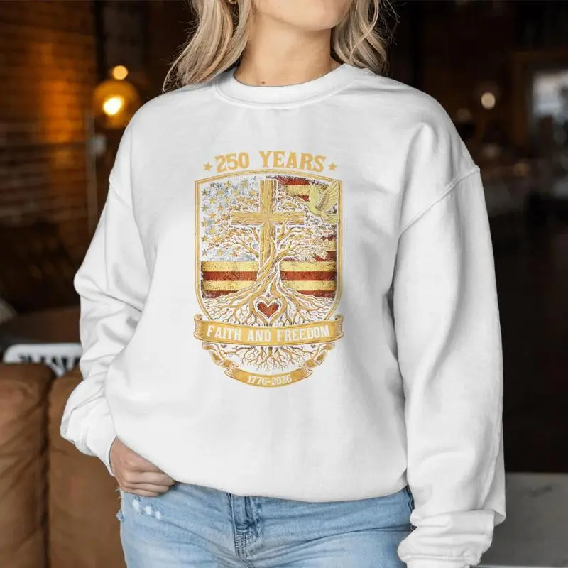 250 Years Faith And Freedom Christian  250Th Anniversary Women Sweatshirt