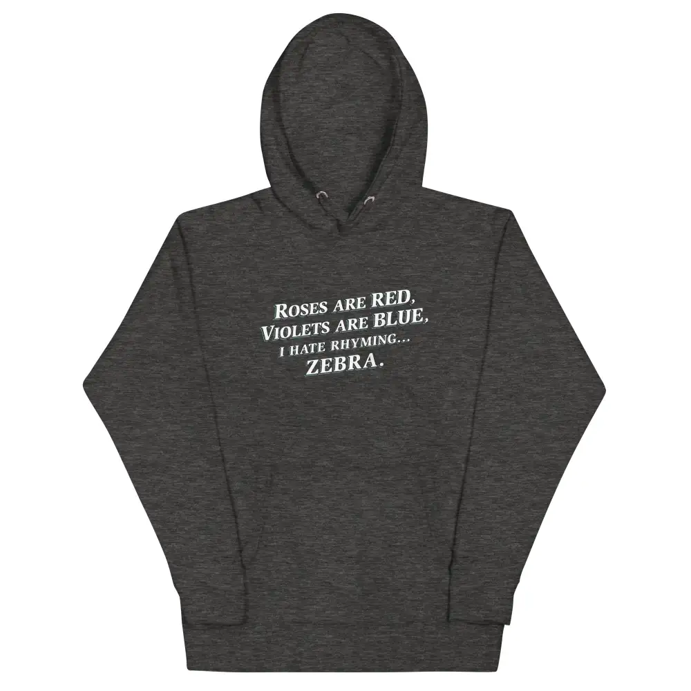 Hate Rhyming Unisex Comfort Hoodie