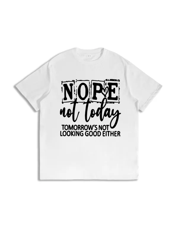 Nope Not Today Tee