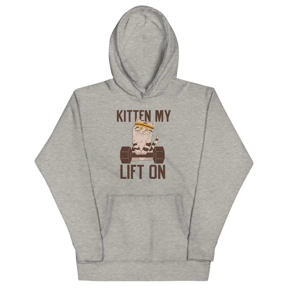 Kitten My Lift On Unisex Comfort Hoodie
