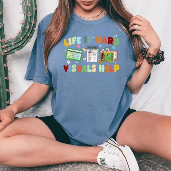 Sped Special Education Teacher Life Is Hard Visuals Help Women's Oversized Comfort T-Shirt