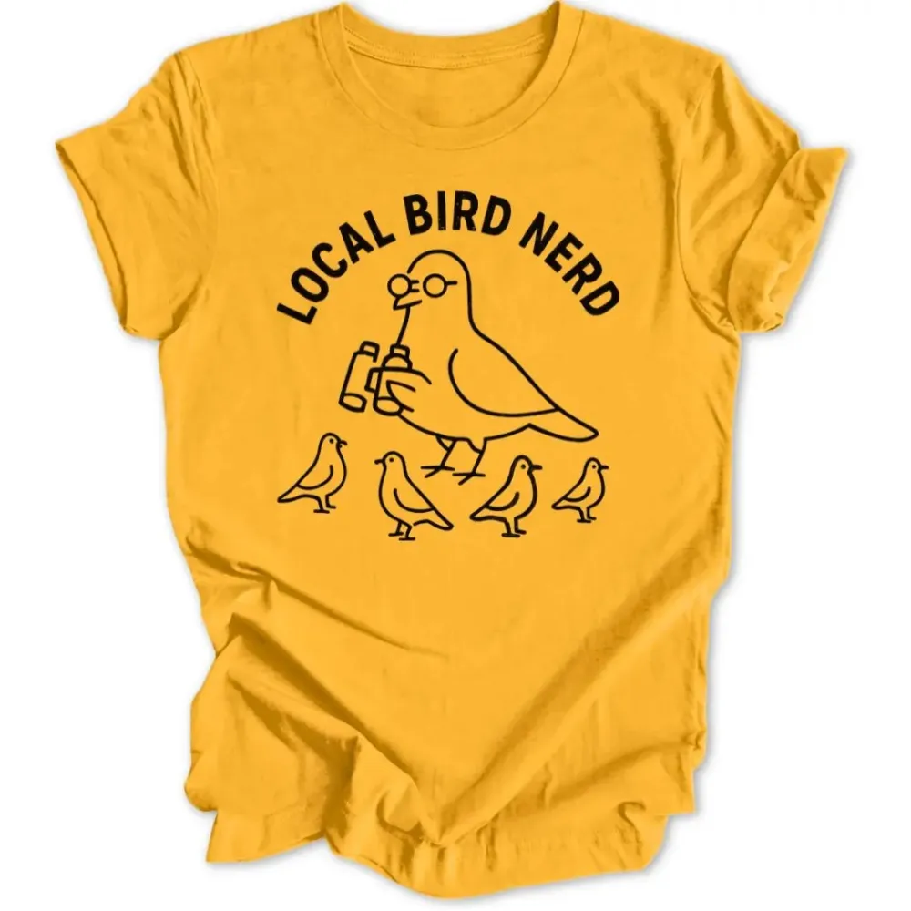 Local Bird Nerd Unisex T-Shirt