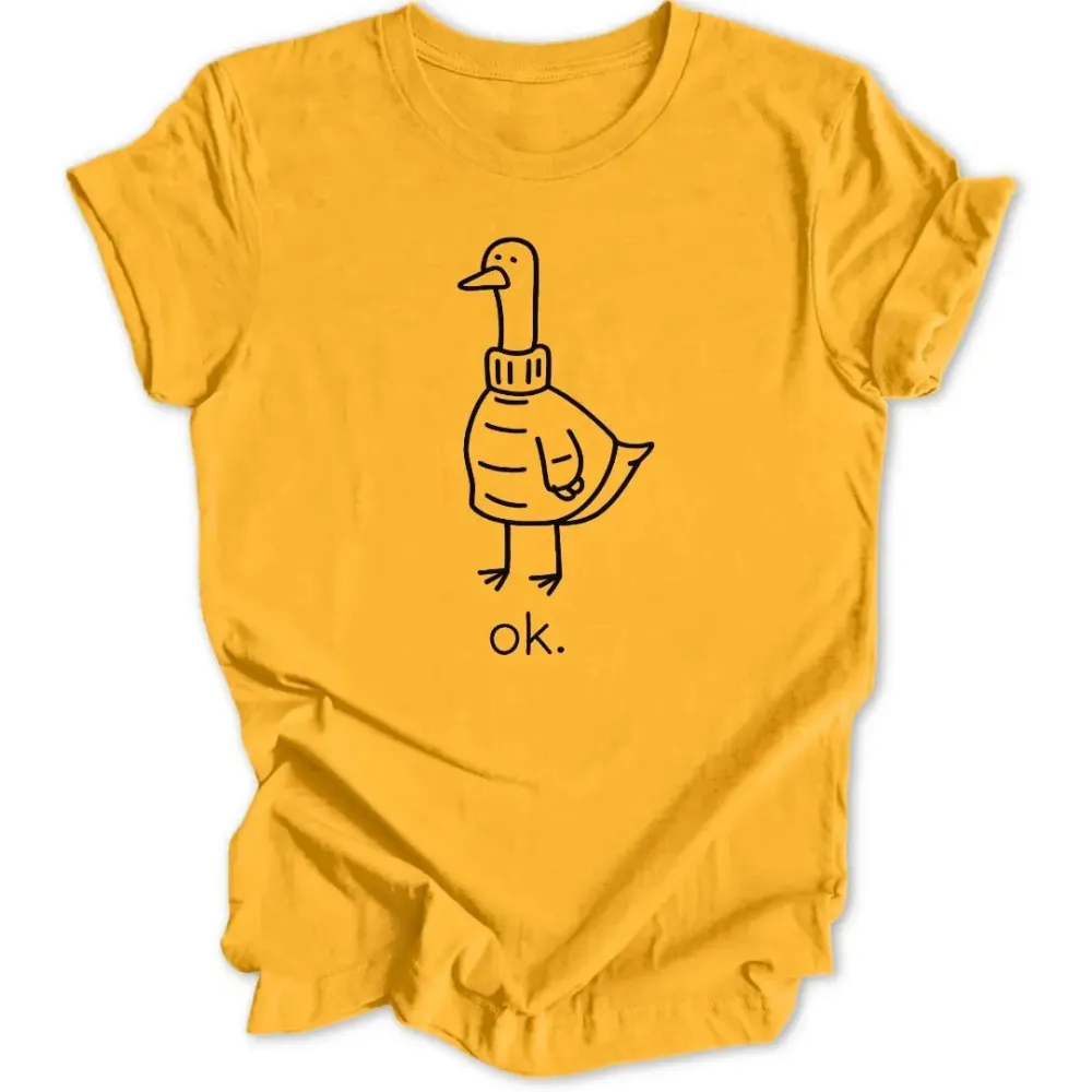 Ok Duck Unisex T-Shirt