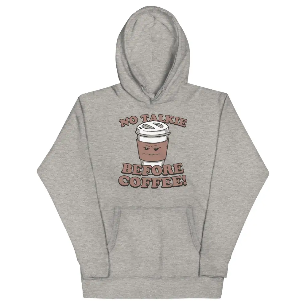 No Talkie Before Coffee Unisex Comfort Hoodie
