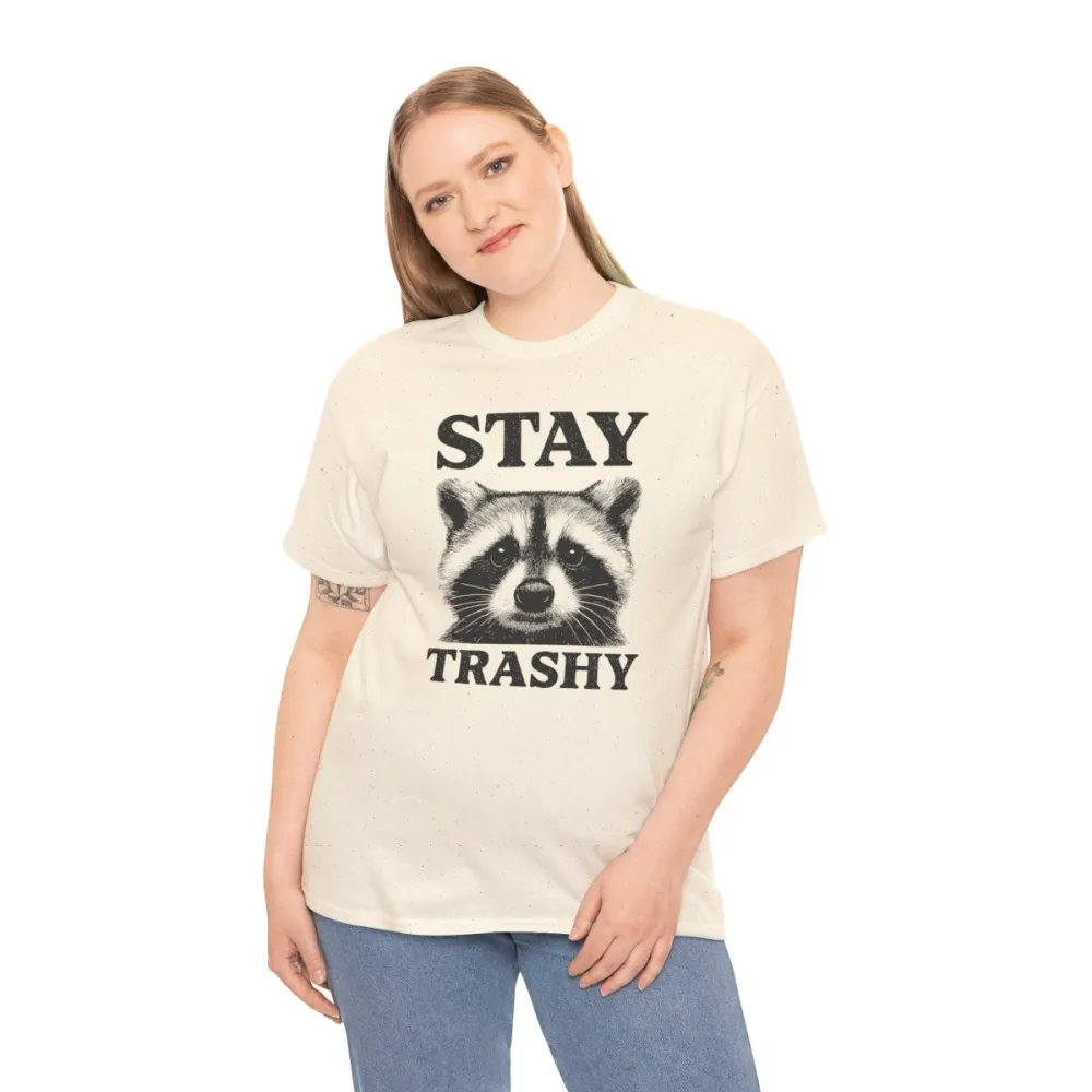 Stay Trashy Unisex T-Shirt