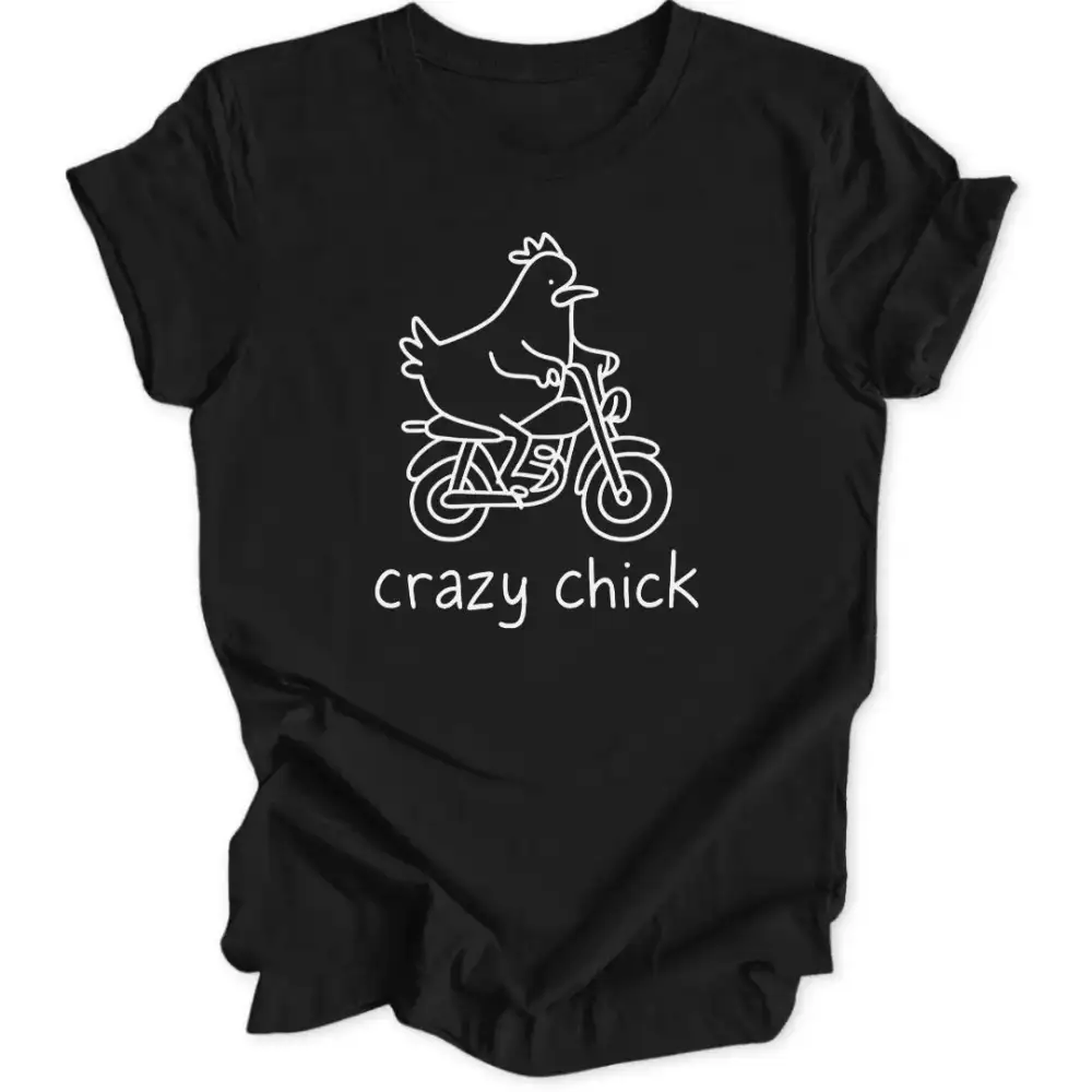 Crazy Chick Unisex T-Shirt