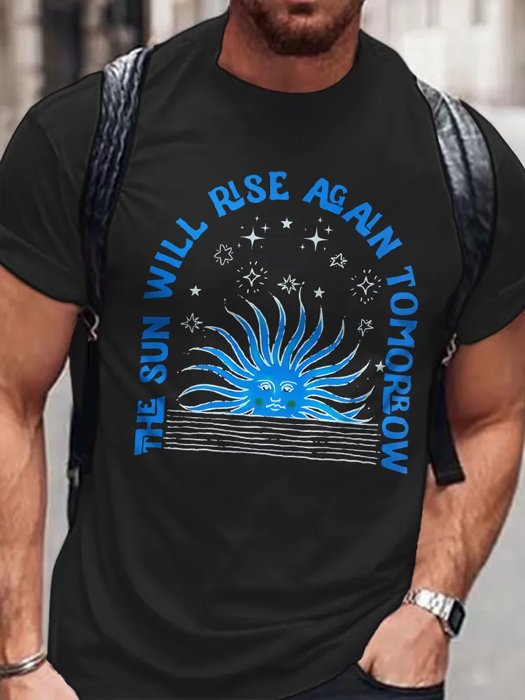 Men's Round-Neck Short-Sleeved T-Shirt The Sun Will Rise Again Tomotrow Prints