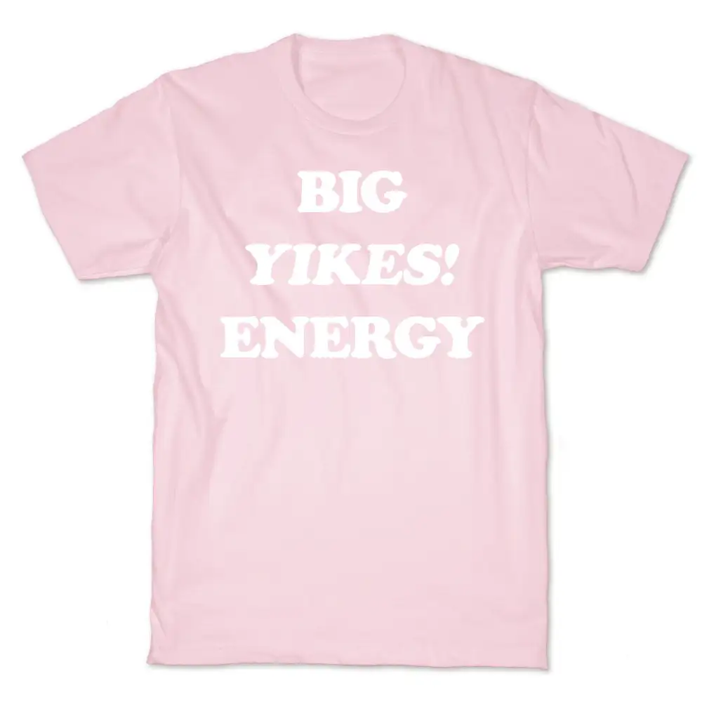 Big Yikes! Energy T-Shirt