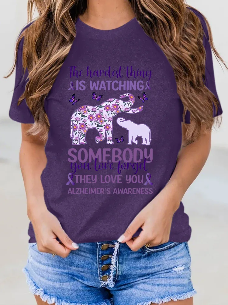 Women's The Hardest Thing Is Watching Somebody You Love Forget They Love You Alzheimer's Awareness Round-Neck Short-Sleeved T-Shirt