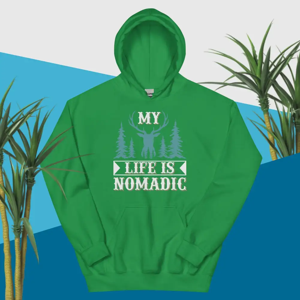 Hoodie My Life Is Nomadic