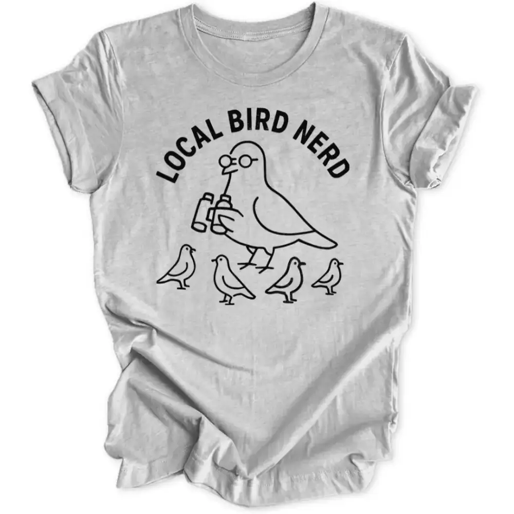 Local Bird Nerd Unisex T-Shirt