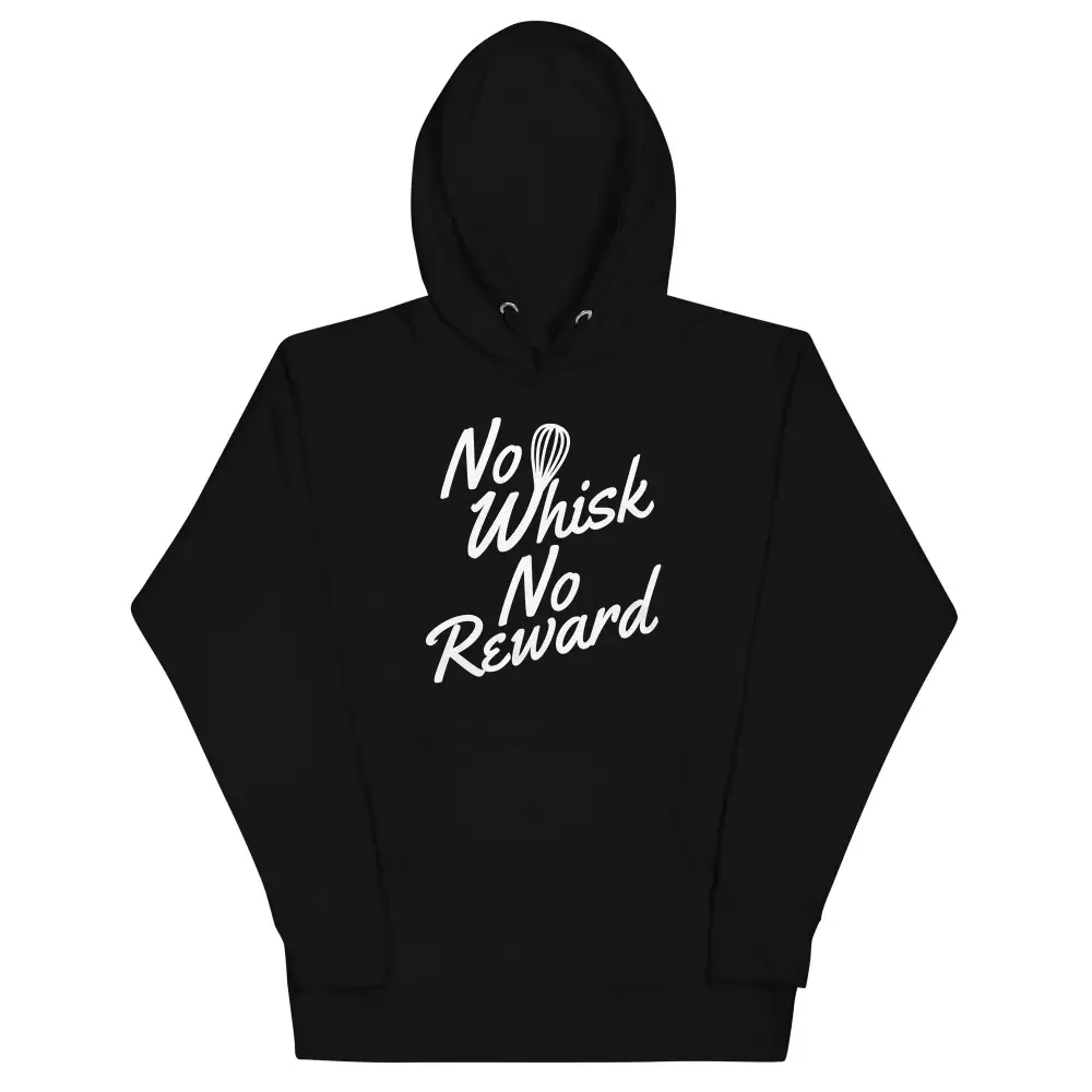 No Whisk Reward Unisex Comfort Hoodie