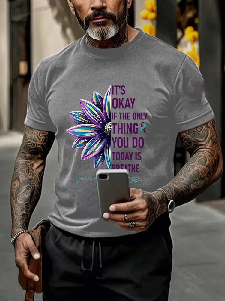 Men's Round-Neck Short-Sleeved T-Shirt It'S Okey If The Only Thing You Do Today Is Breathe Prints