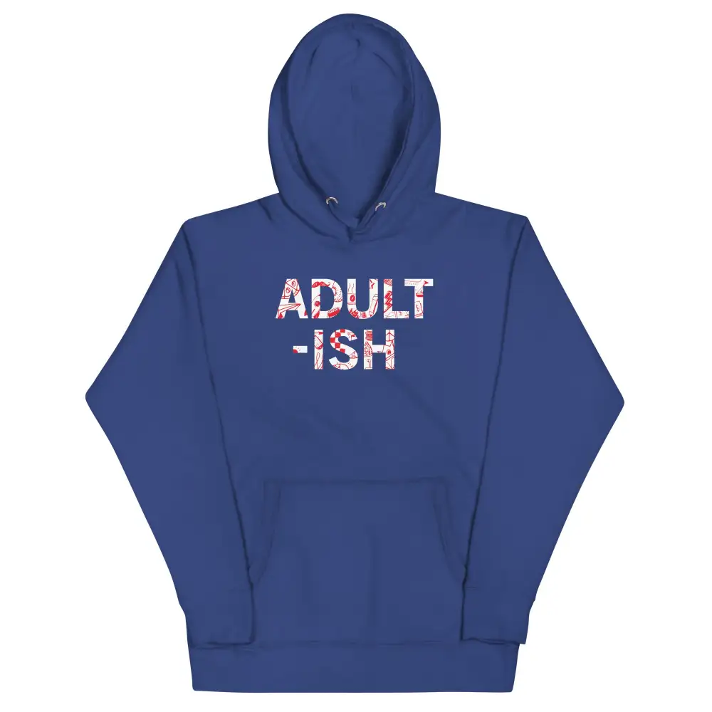 Adult Ish Unisex Comfort Hoodie
