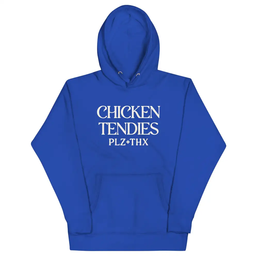 Chicken Tendies Plz Thx Unisex Comfort Hoodie