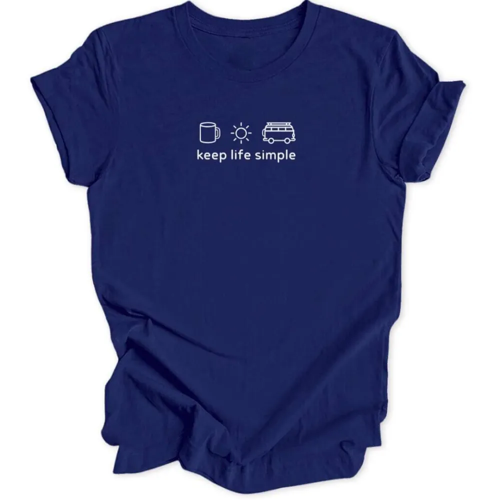 Keep Life Simple Unisex T-Shirt