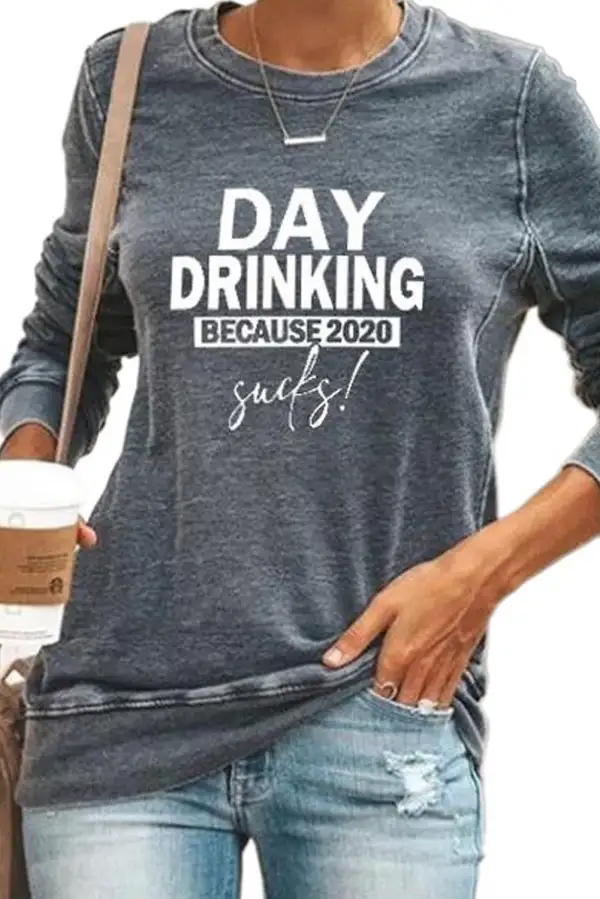 Day Drinking Because Sucks Sweatshirt