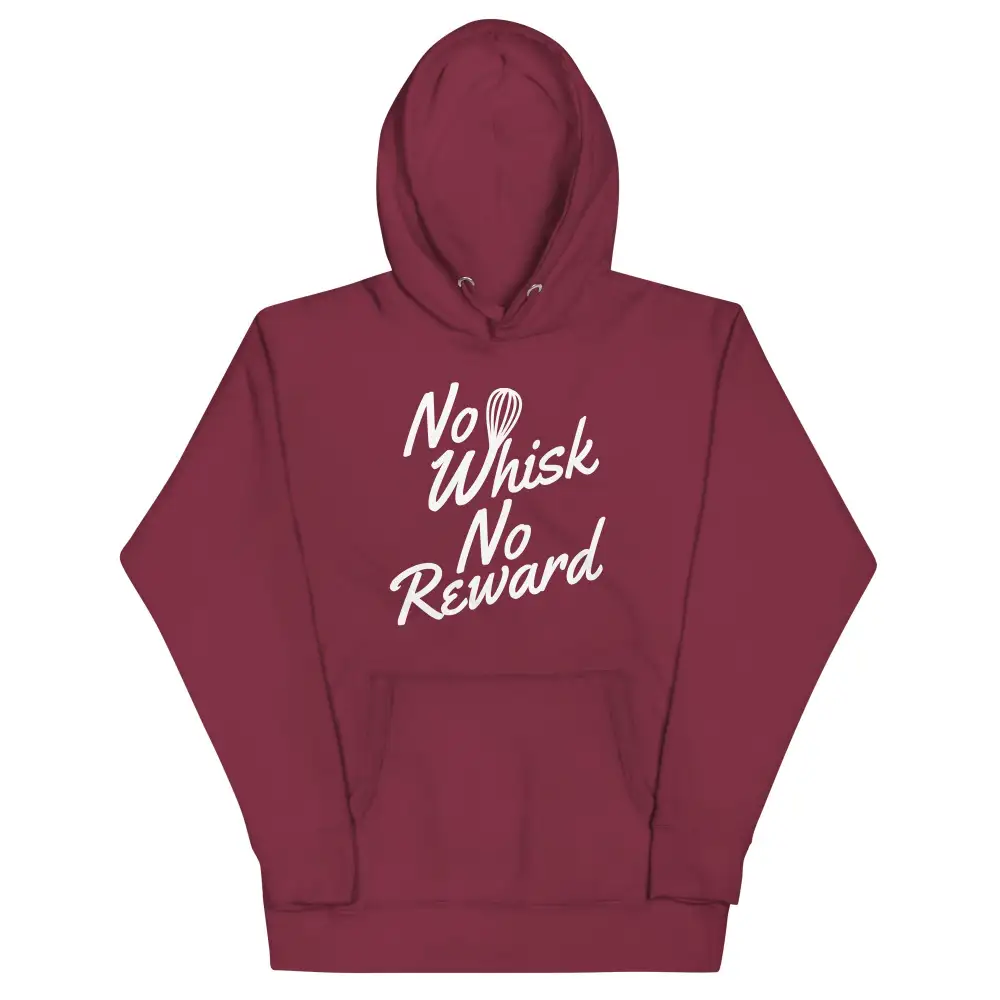 No Whisk Reward Unisex Comfort Hoodie