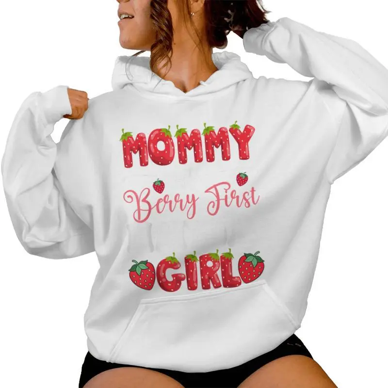 Mommy Of Berry First Birthday Girl Strawberry 1St Bday Women Hoodie