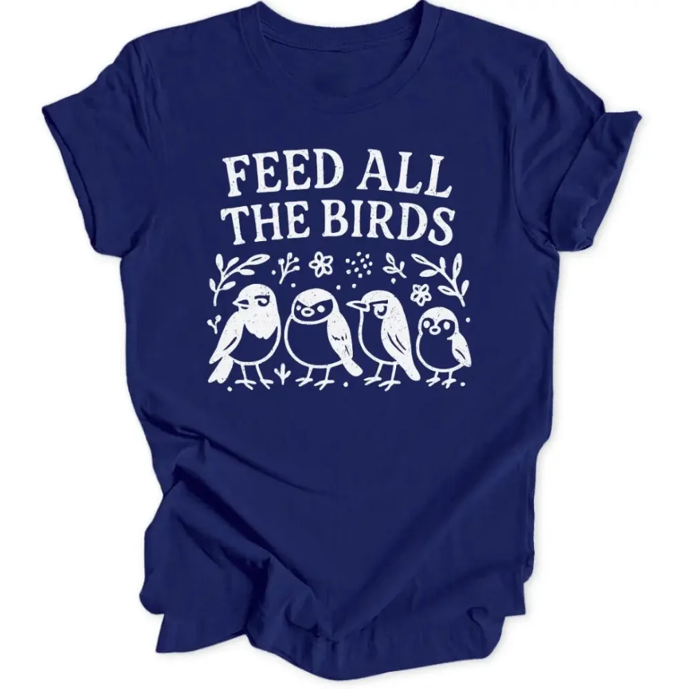 Feed The Birds Unisex T-Shirt