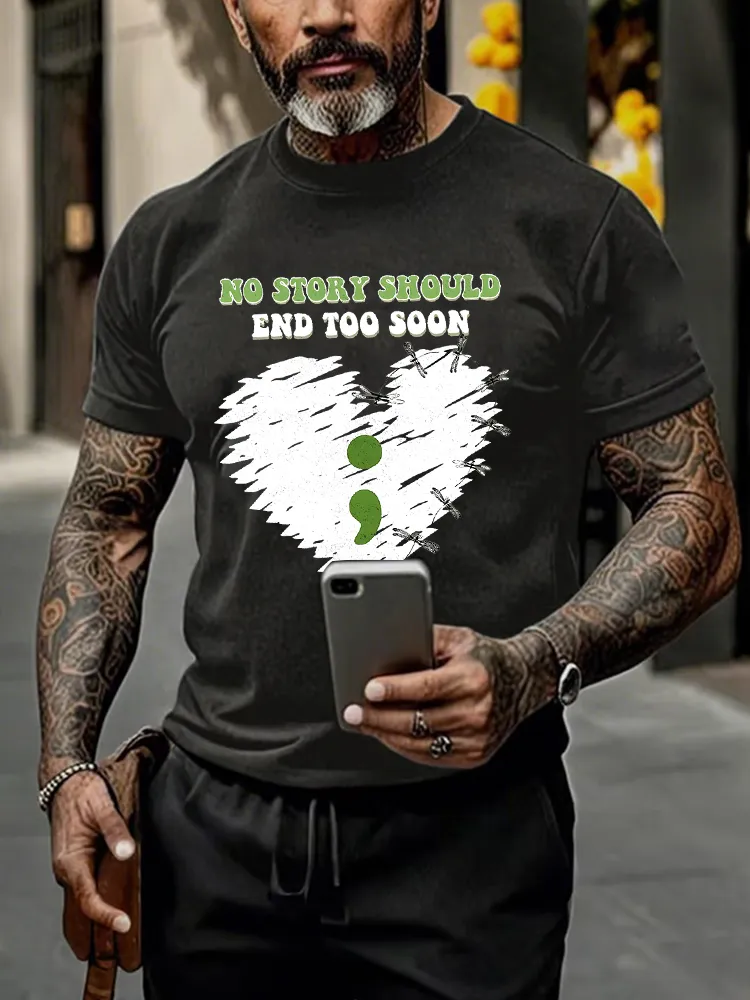 Men's Round-Neck Short-Sleeved T-Shirt No Story Should End Too Soon Prints