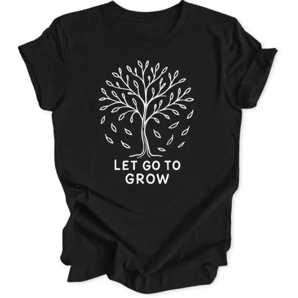 Let Go Unisex T-Shirt