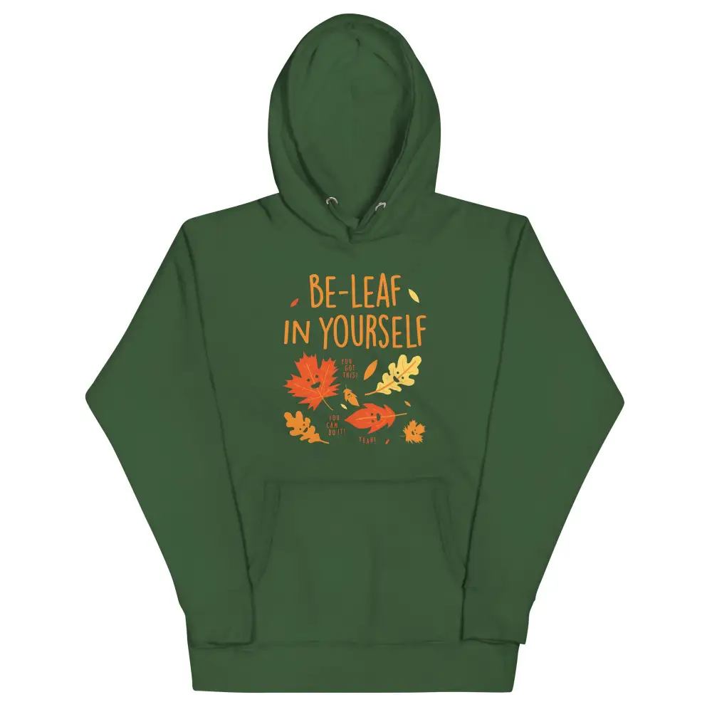 Be Leaf In Yourself Unisex Comfort Hoodie