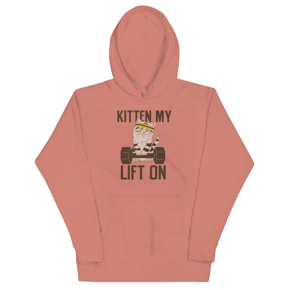 Kitten My Lift On Unisex Comfort Hoodie