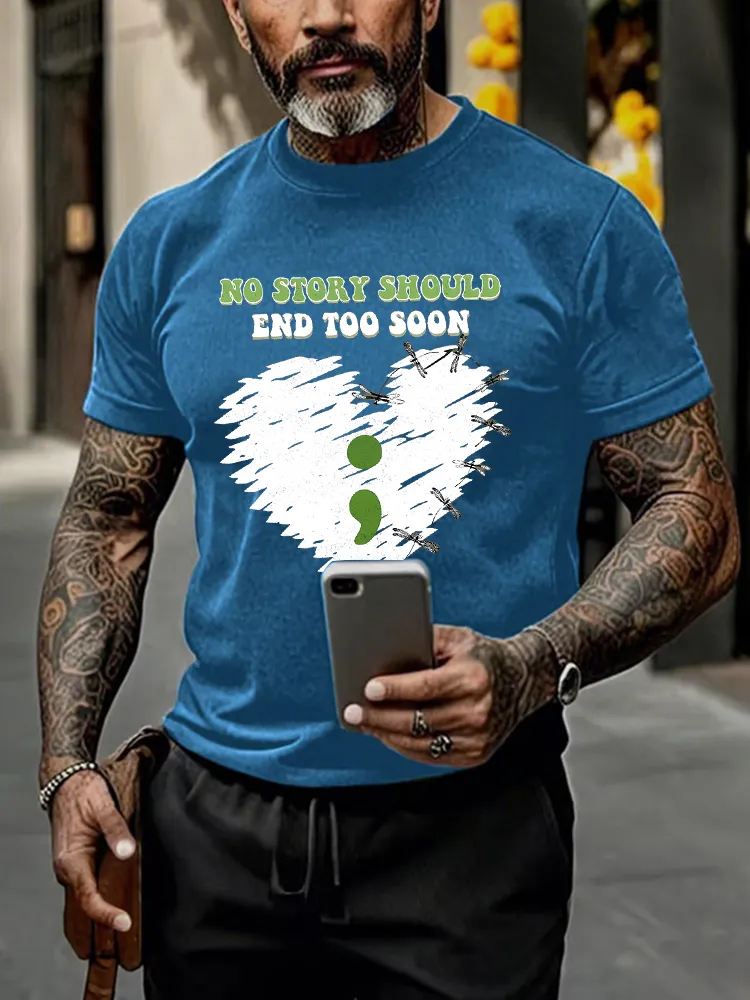 Men's Round-Neck Short-Sleeved T-Shirt No Story Should End Too Soon Prints