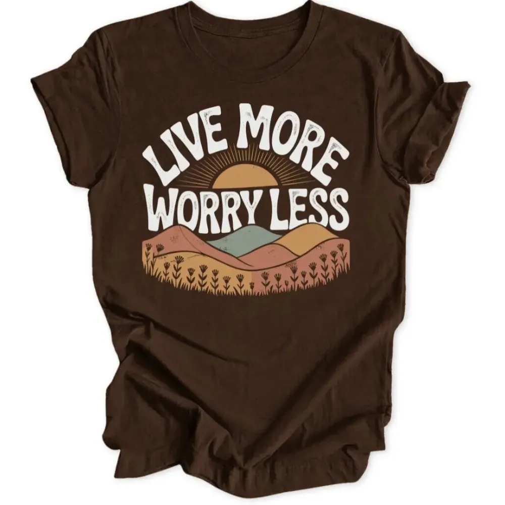 Live More Unisex T-Shirt
