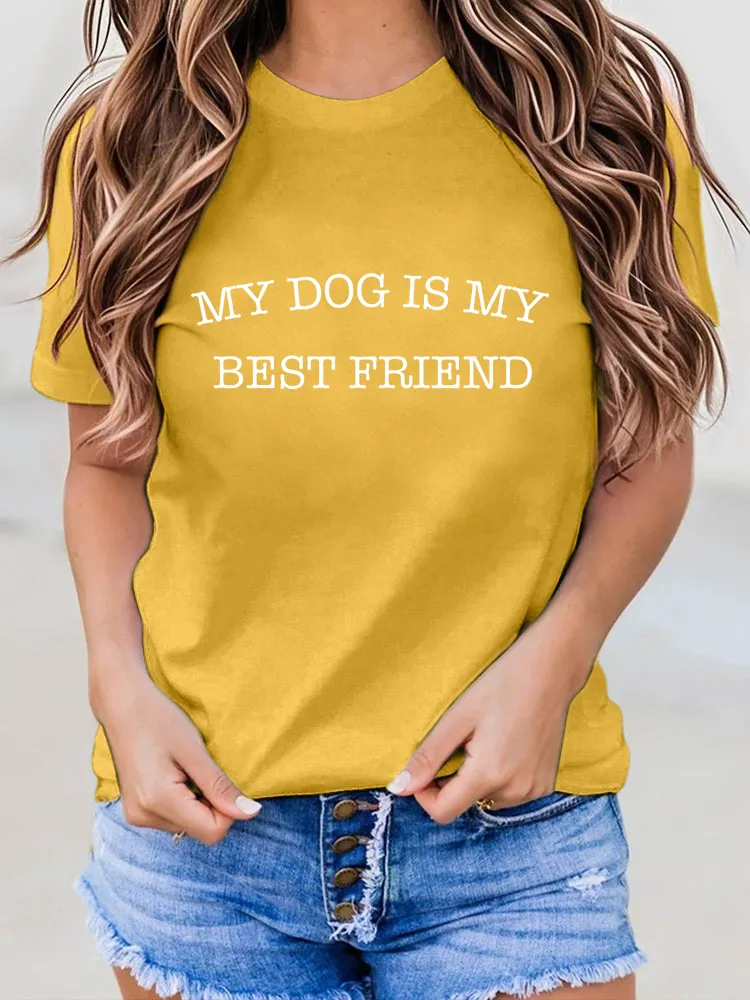 Woman's My Dog Is My Best Friend Round-Neck Short-Sleeved T-Shirt