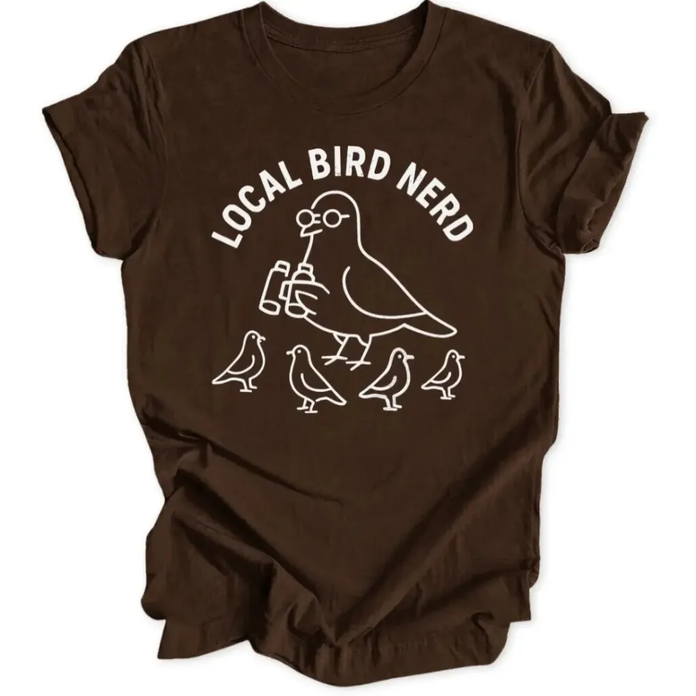 Local Bird Nerd Unisex T-Shirt