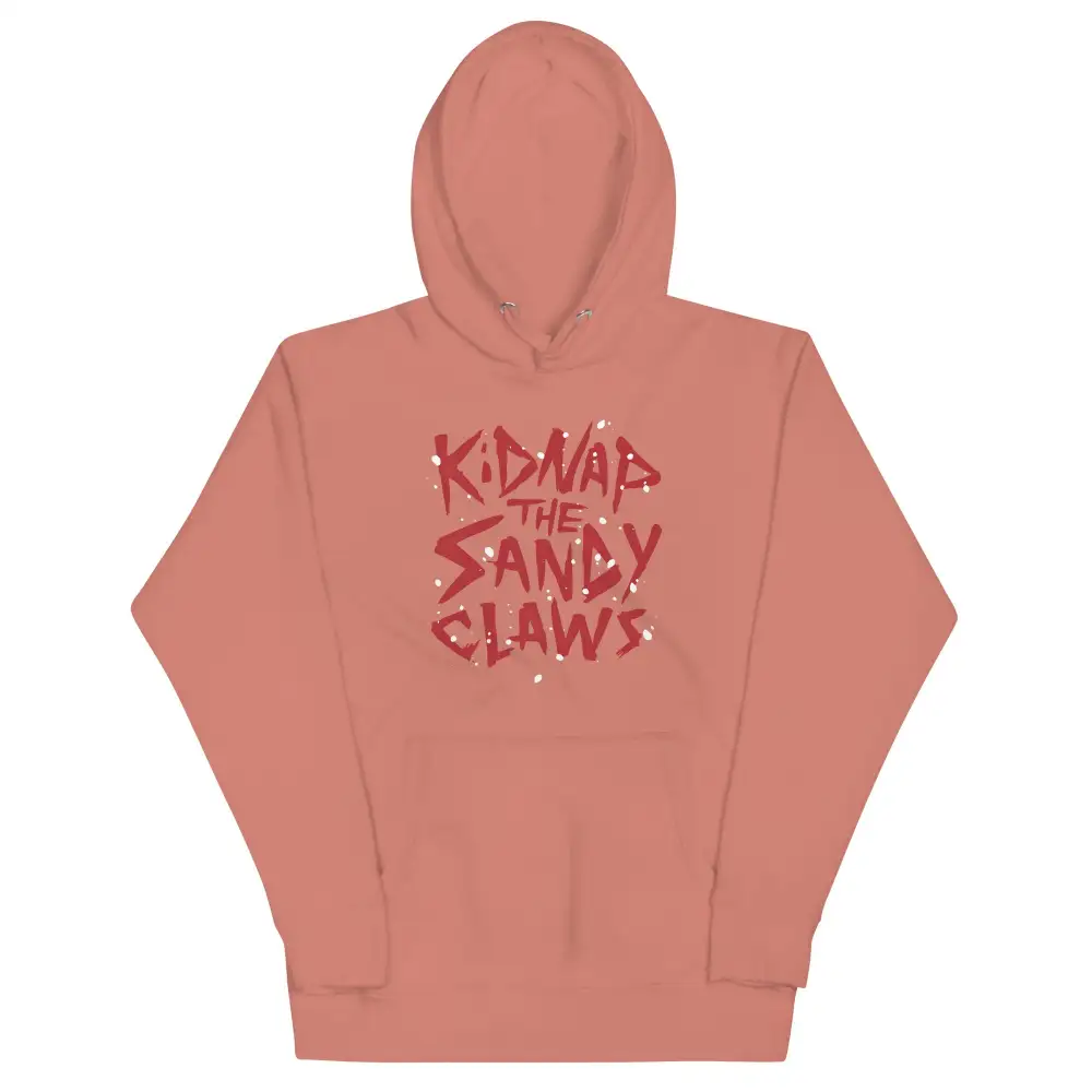 Kidnap The Sandy Claws Unisex Comfort Hoodie