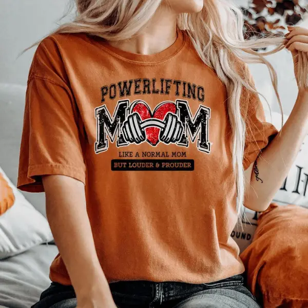 Powerlifting Mom Like Normal Mom Heart Mother's Day Women's Oversized Comfort T-shirt
