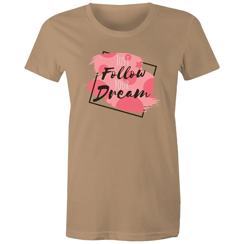 Follow your Dreams T-Shirt