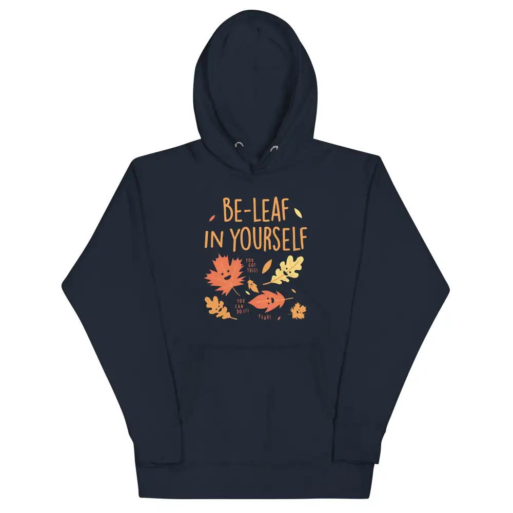 Be Leaf In Yourself Unisex Comfort Hoodie