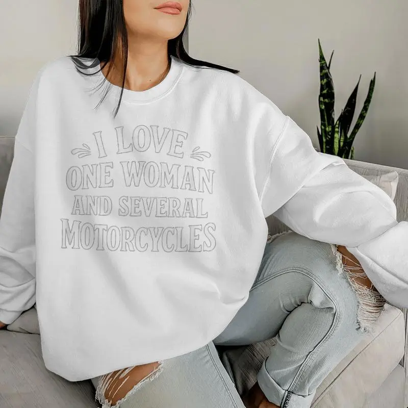 I Love One Woman And Several Motorcycles Women Sweatshirt
