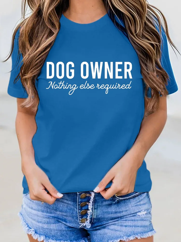 Dog Owner Nathing Else Neguined Printed T-Shirts